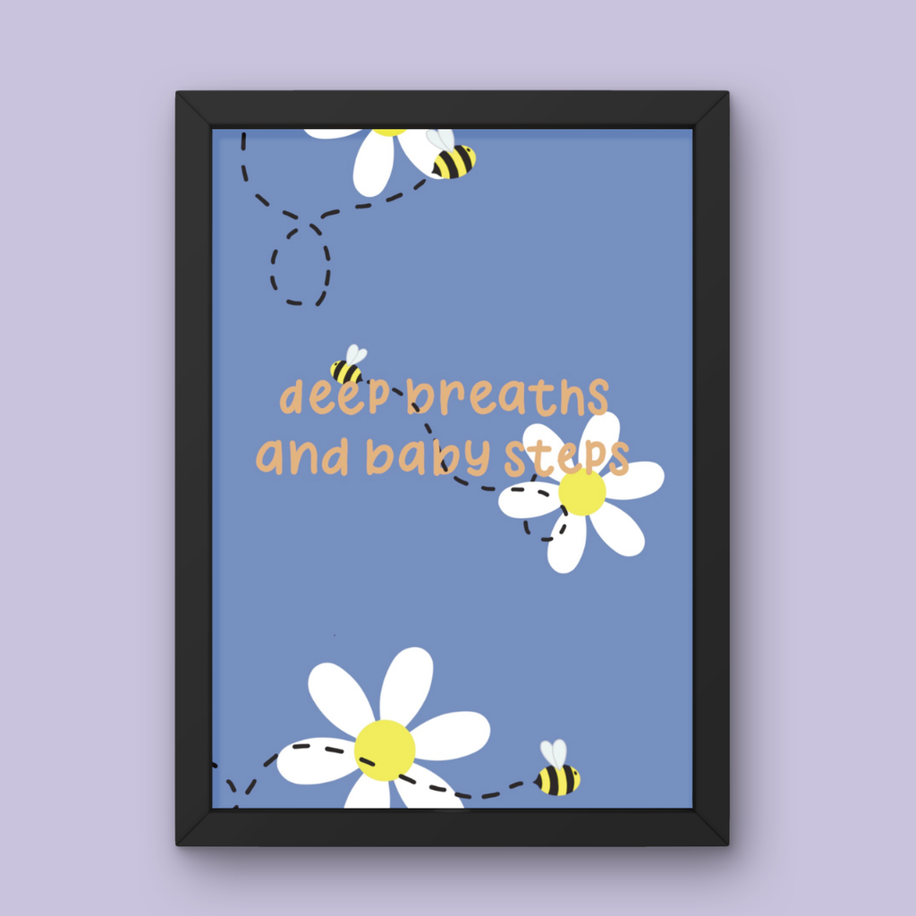 Deep Breaths and Baby Steps - Art Print
