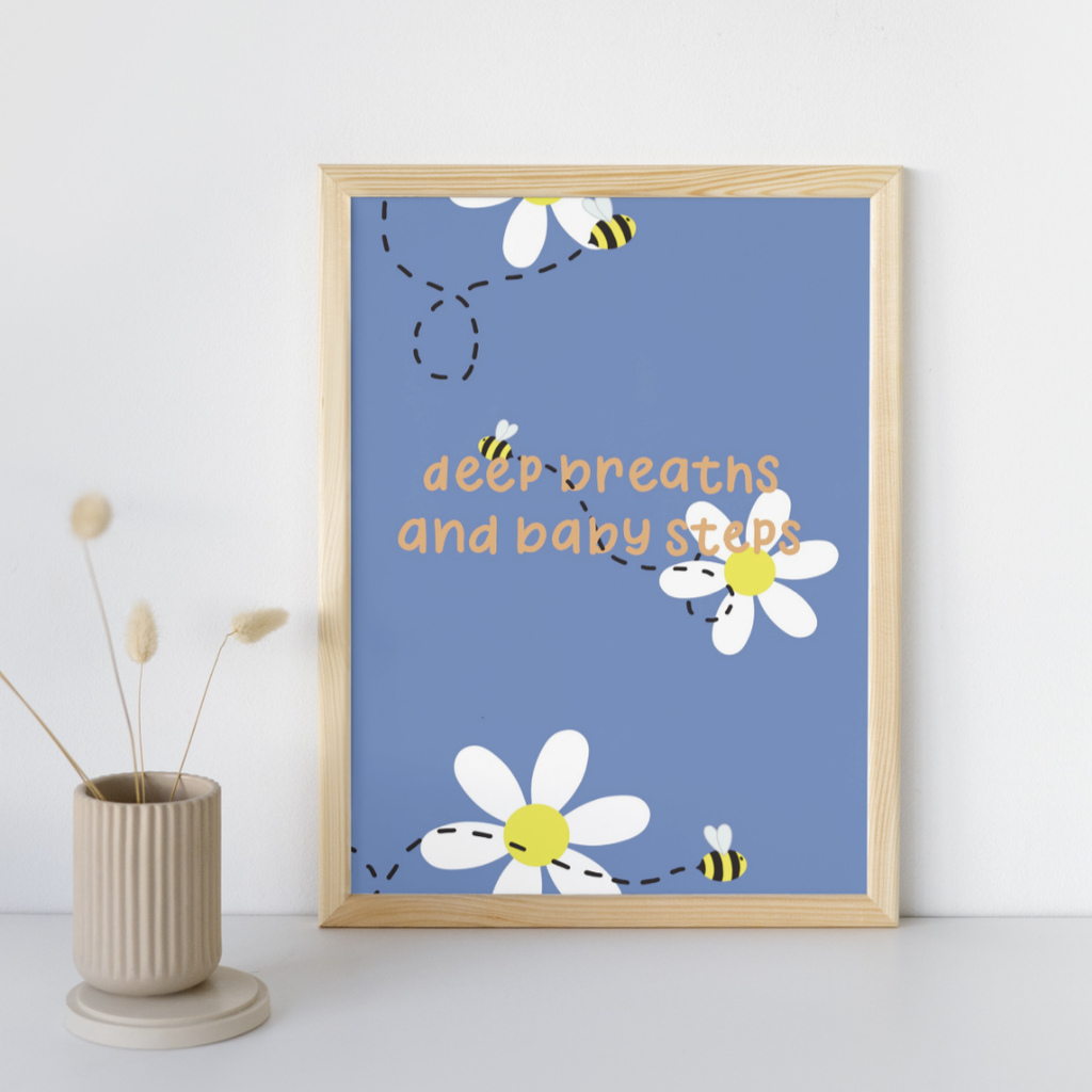 Deep Breaths and Baby Steps - Art Print