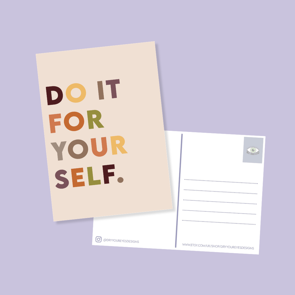 Do it For Yourself  - A6 Postcard
