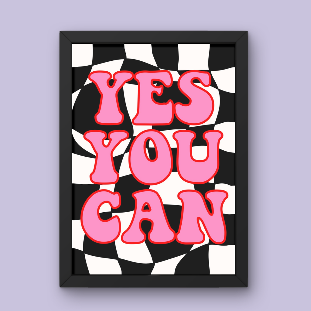 Yes You Can - Art Print