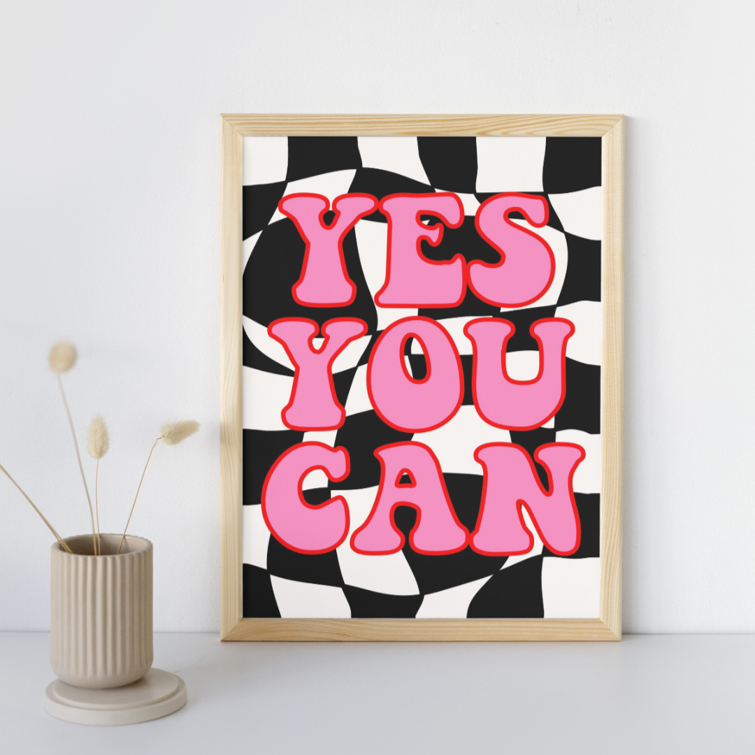Yes You Can - Art Print