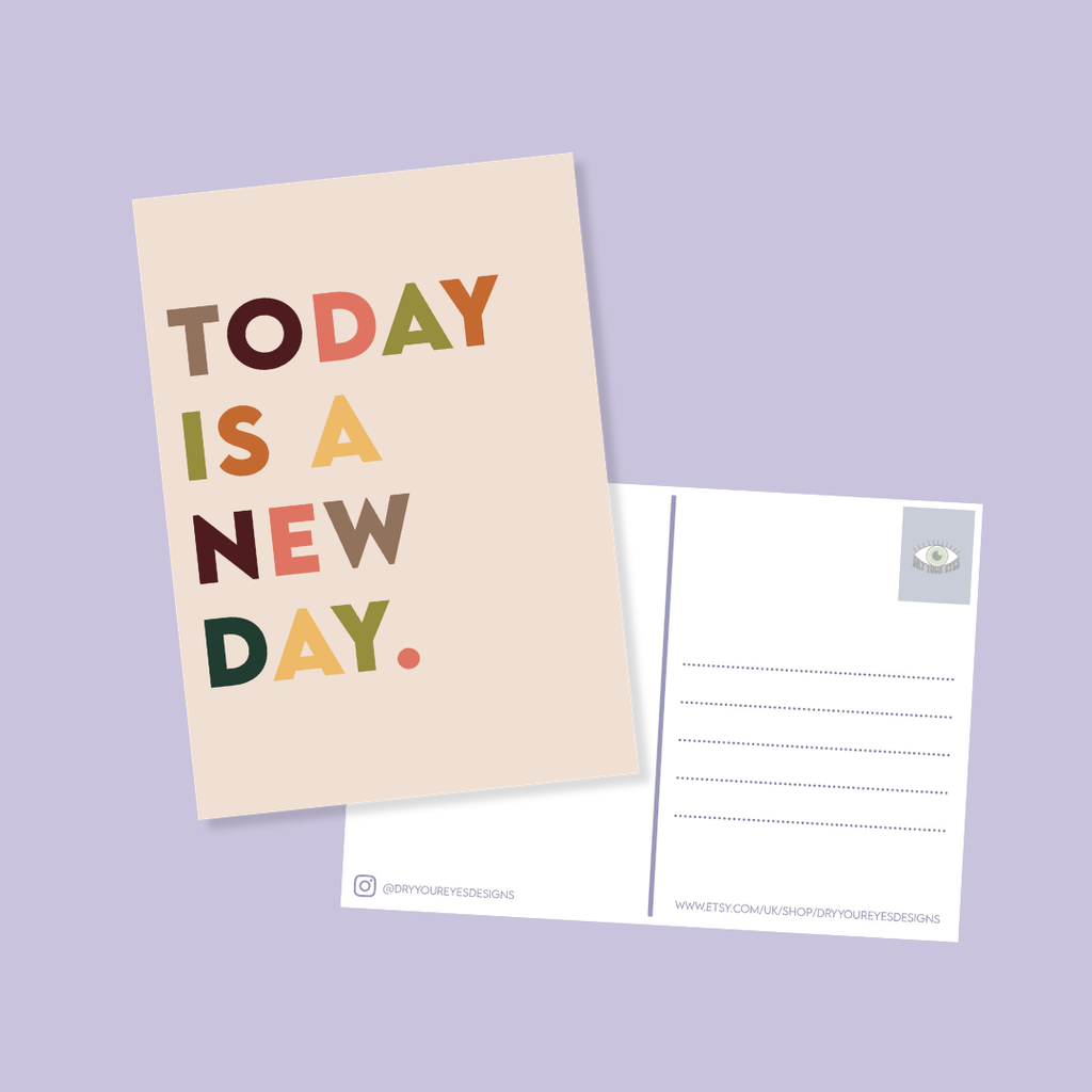 Today is a New Day - A6 Postcard