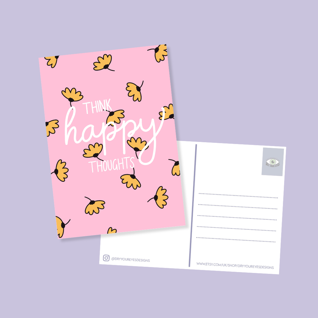 Think Happy Thoughts - A6 Postcard