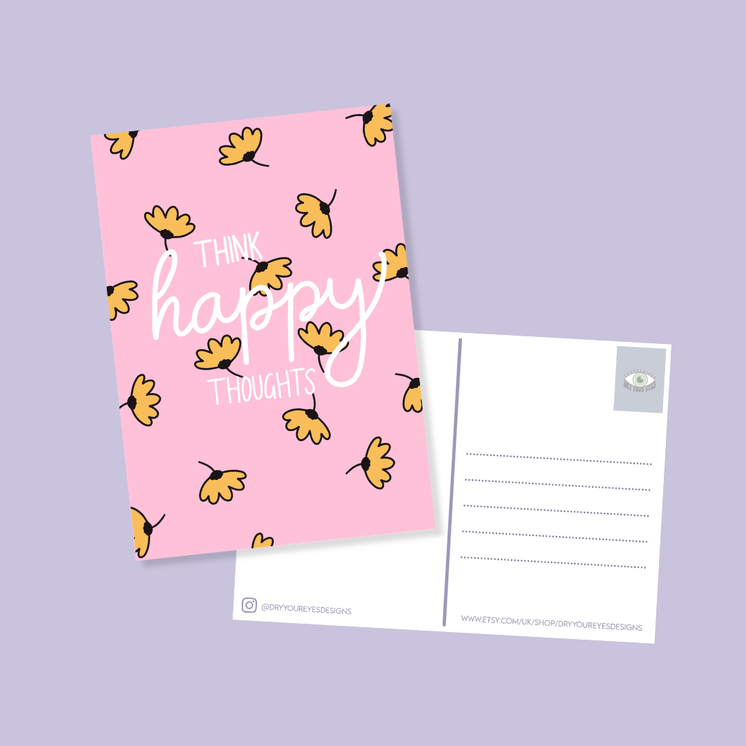 Think Happy Thoughts - A6 Postcard