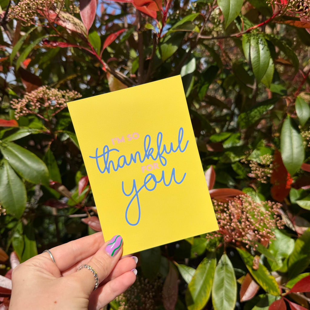 I'm So Thankful for You - A6 Postcard