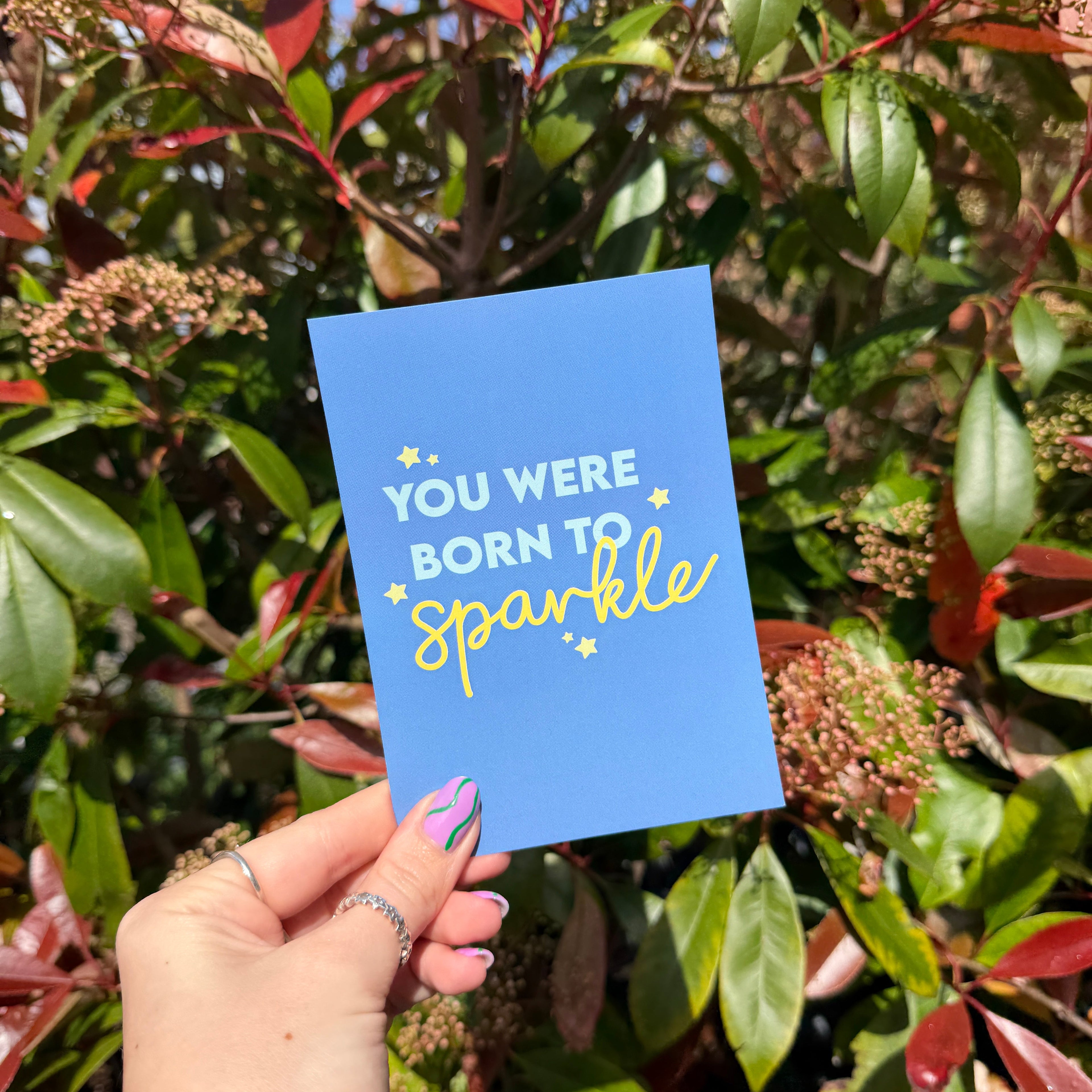 You Were Born to Sparkle - A6 Postcard