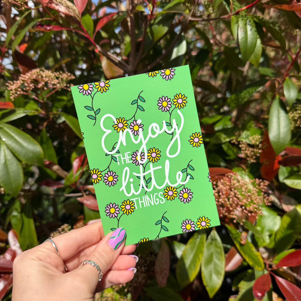 Enjoy the Little Things - A6 Postcard