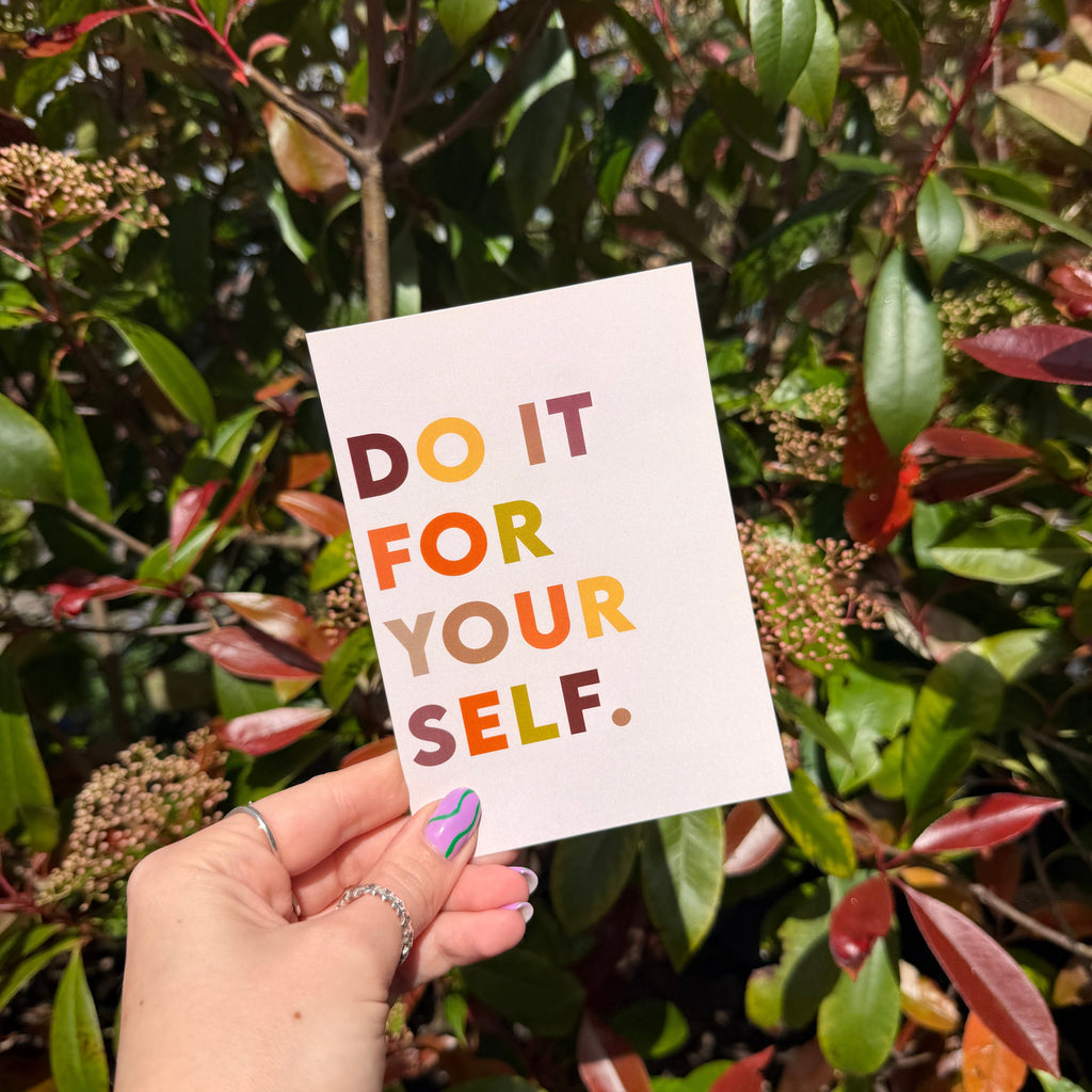 Do it For Yourself  - A6 Postcard