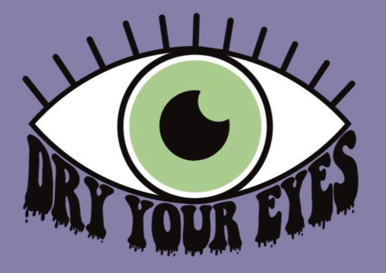 Dry Your Eyes Designs